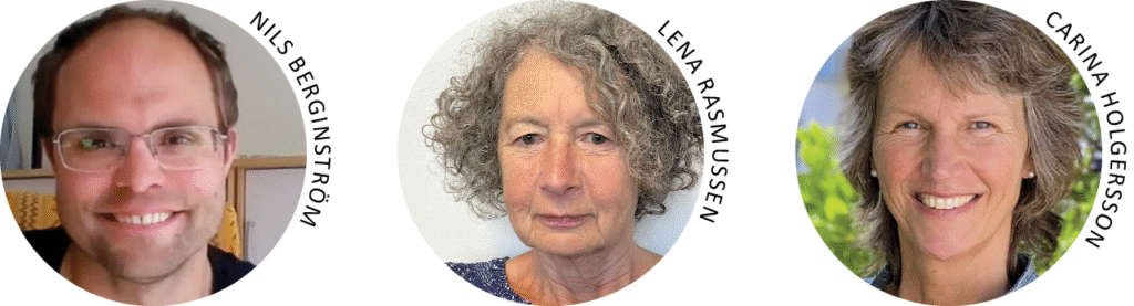 Nils Bergingström
Lena Rasmussen
Carina Holgersson

